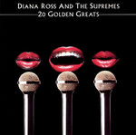 Diana Ross & The Supremes – 20 Golden Greats