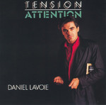 Daniel Lavoie ‎– Tension Attention KD-584