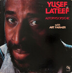 Yusef Lateef With Art Farmer ‎– Autophysiopsychic CTI 7082