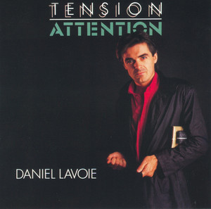 Daniel Lavoie ‎– Tension Attention KD-584