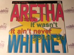 Aretha & Whitney – It Isn't, It Wasn't, It Ain't Never Gonna Be 612 545
